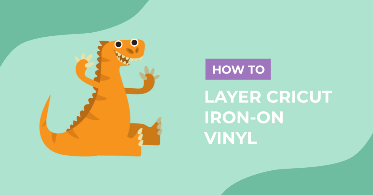 How to Layer Cricut Iron On Vinyl