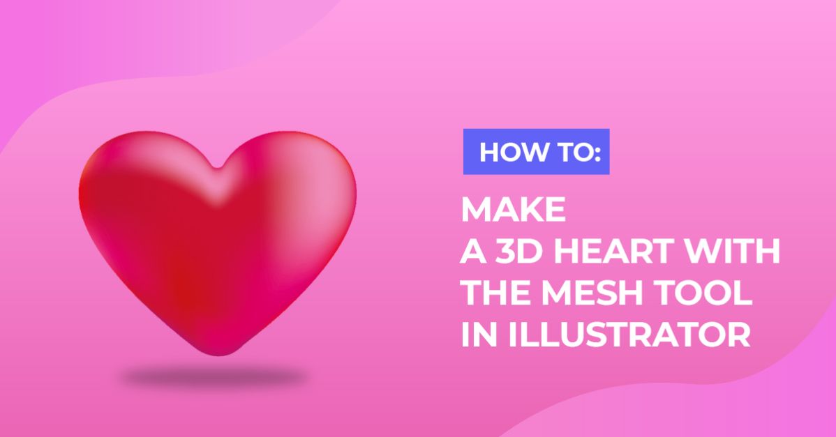 3D Heart with Mesh Tool in Illustrator