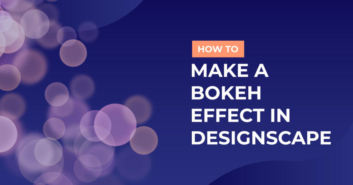 How to Make a Bokeh Effect in DesignScape