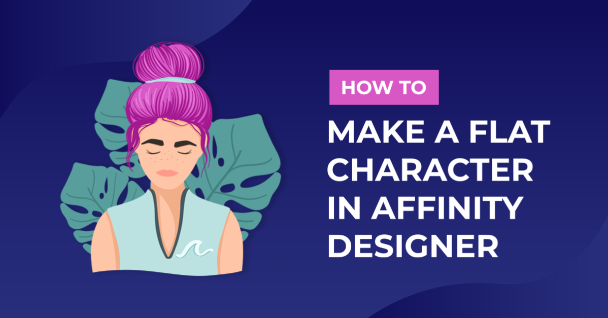 How to Make a Flat Character in Affinity Designer