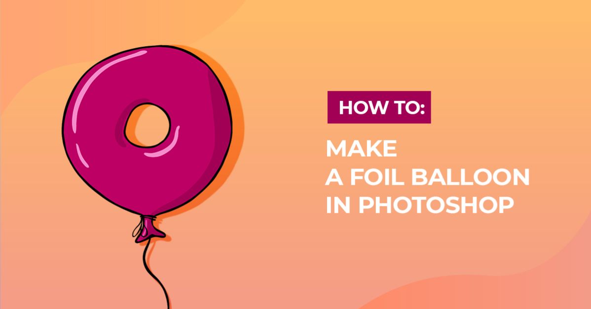 Foil Balloon in Photoshop