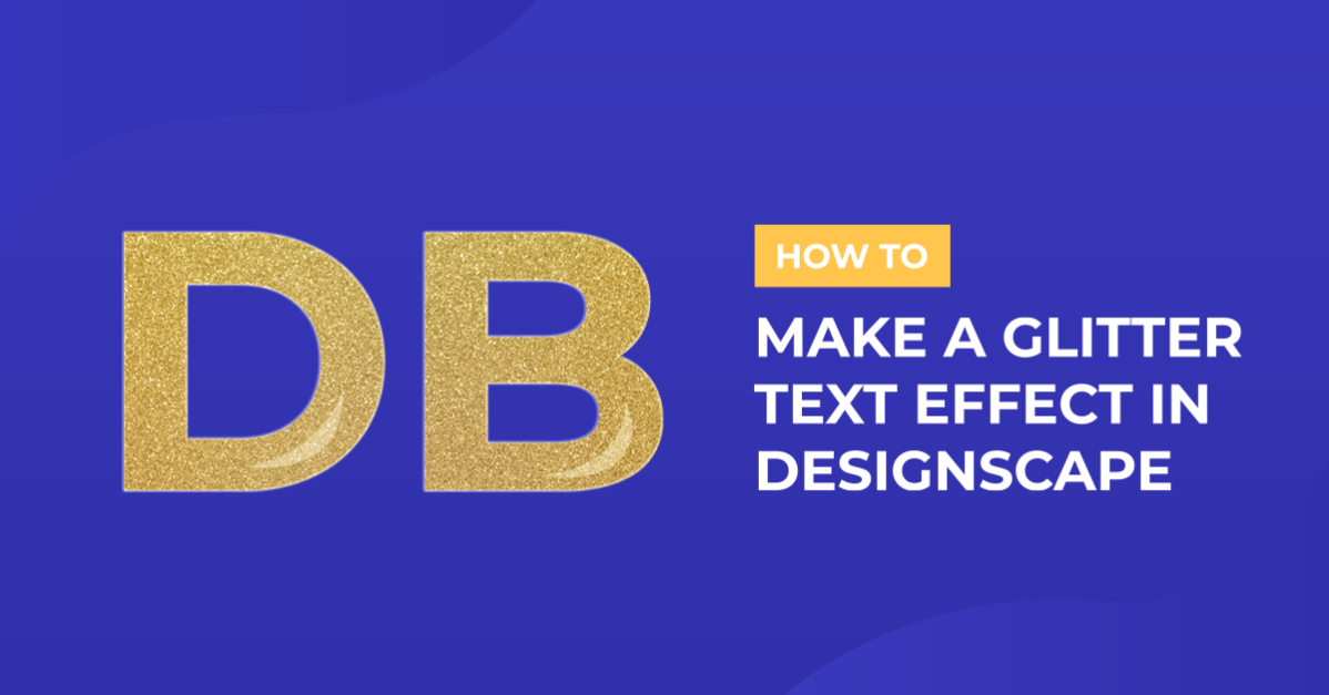 How to Make a Glitter Text Effect in DesignScape