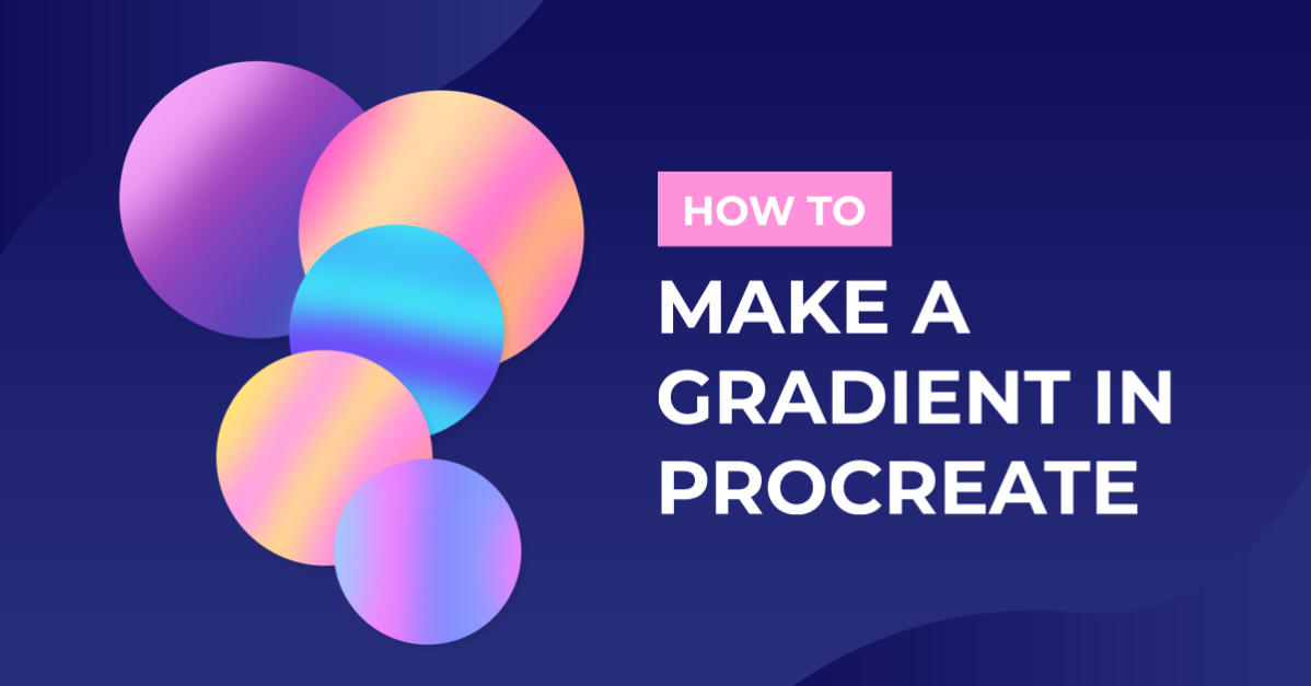 How to Make a Gradient in Procreate