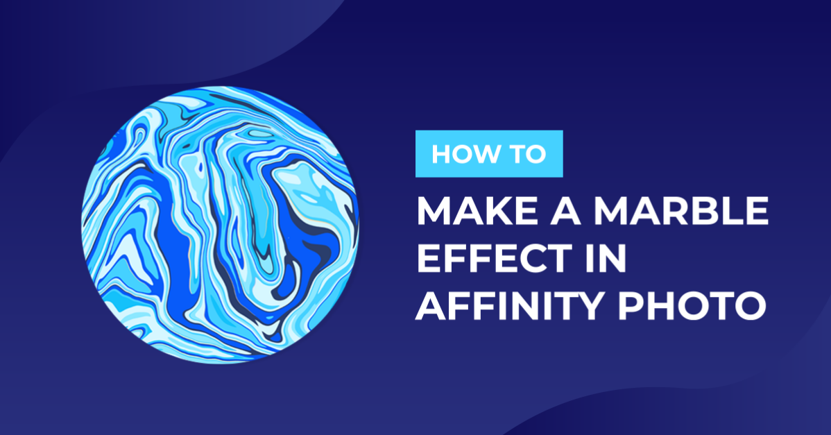 How to Make a Marble Effect in Affinity Photo