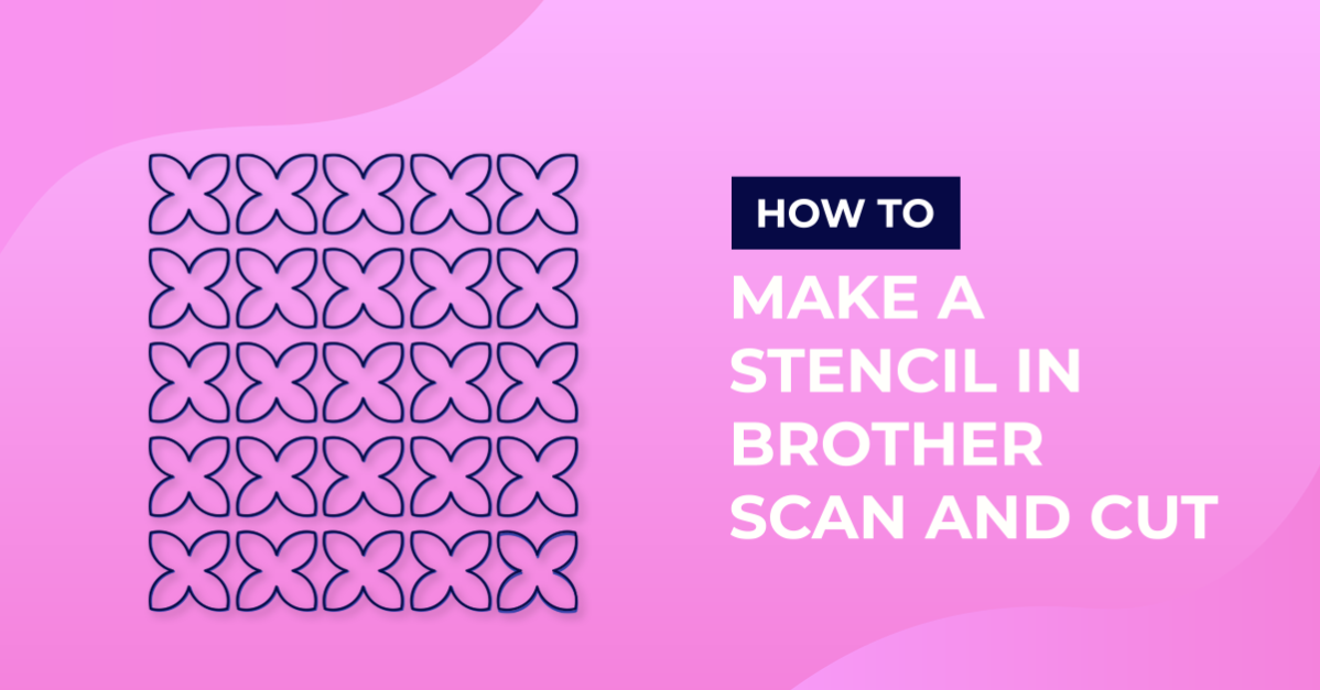 How to make a simple and detailed stencil stencil in brother scan and cut canvas workspace
