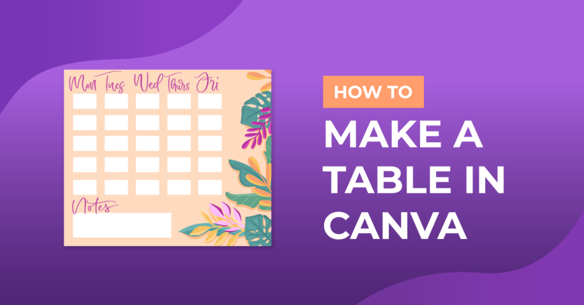 How to Make a Table in Canva