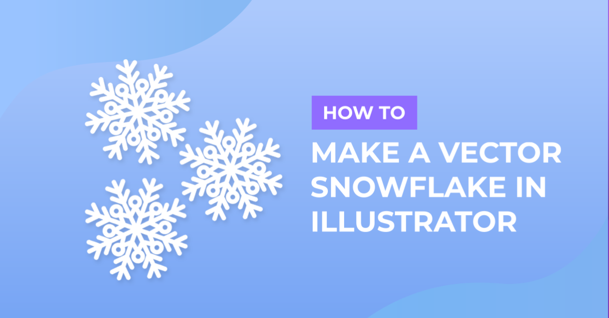 Vector Snowflakes in Illustrator