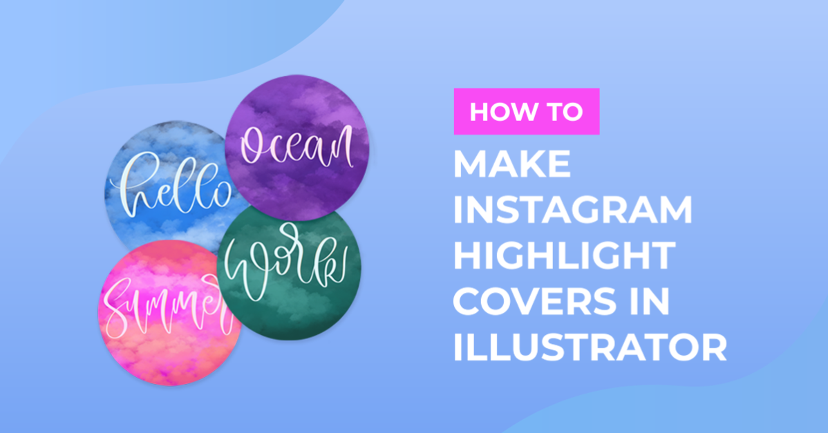 How to Make Instagram Highlight Covers in Illustrator