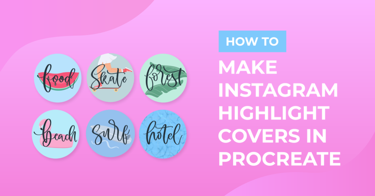 How to Make Instagram Highlight Covers in Procreate