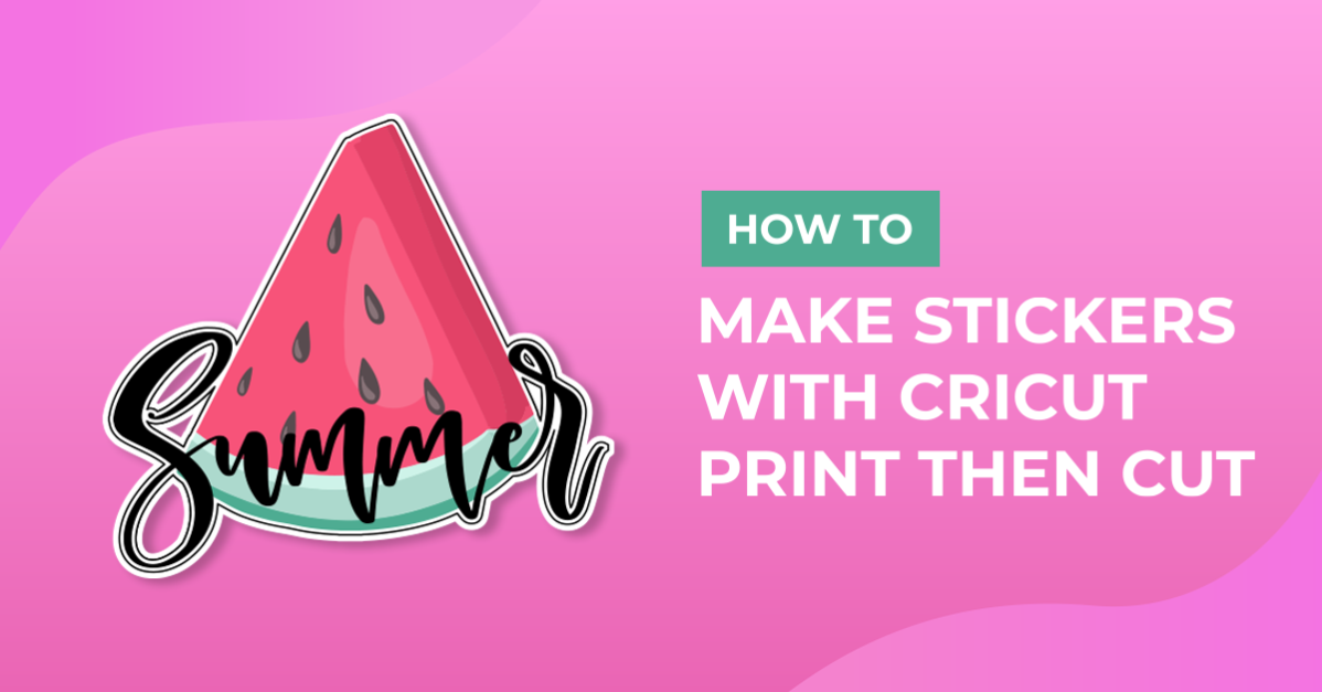 How to Make Stickers With Cricut Print then Cut