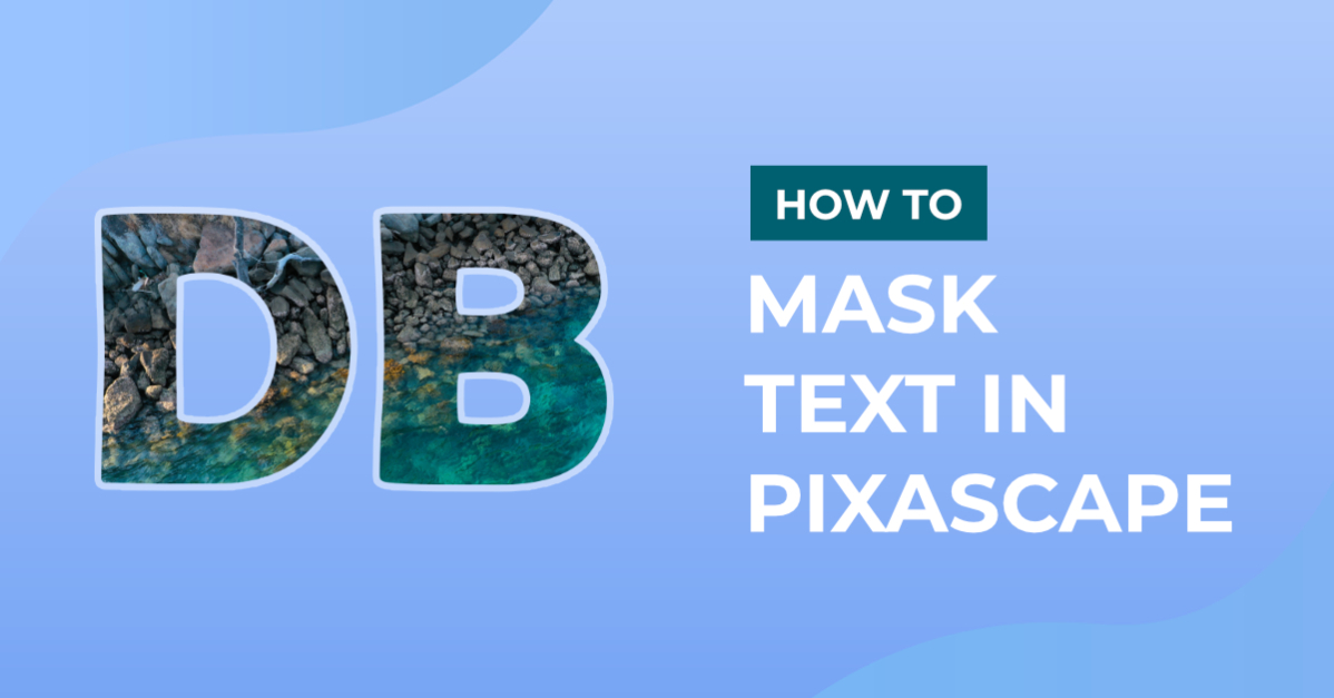 How to Mask Text in Pixascape