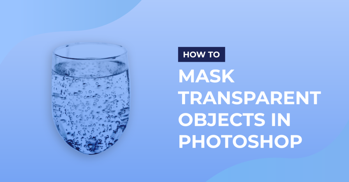 Mask Transparent Object in Photoshop