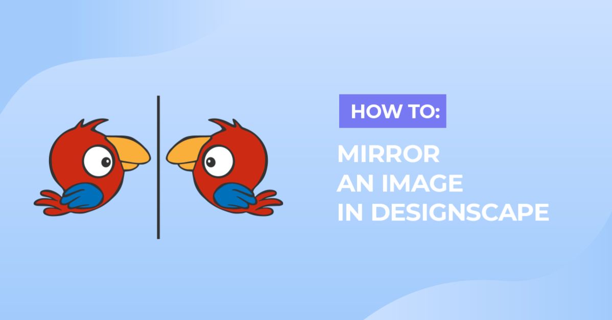 How to Mirror an Image in DesignScape