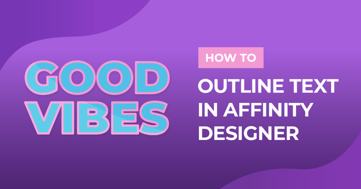 How to Outline Text in Affinity Designer