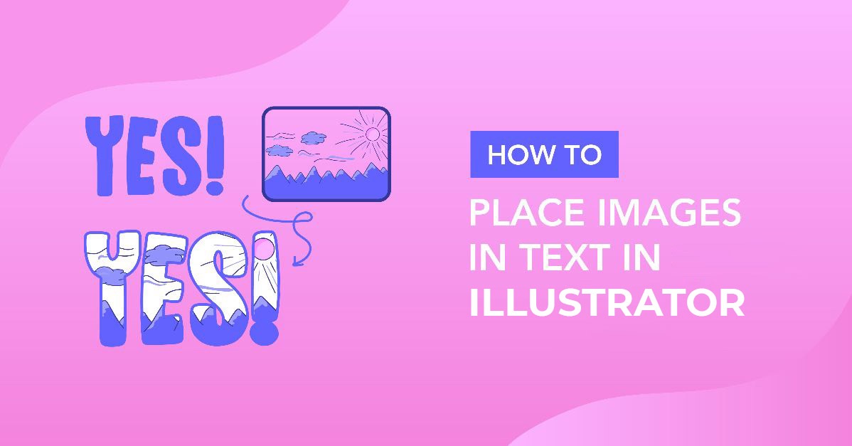Place Images Inside Text in Adobe Illustrator