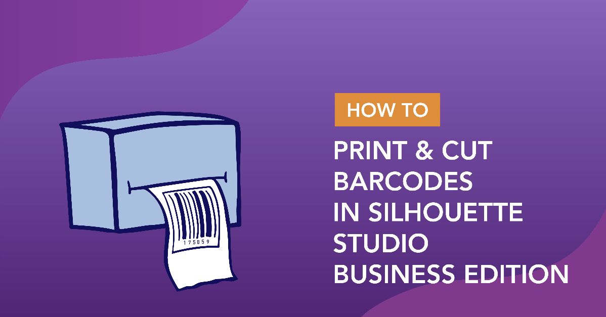 Print and Cut Bar Codes in Silhouette V4 Software: Business Edition