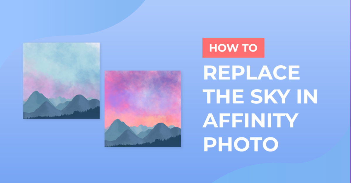How to Replace the Sky in Affinity Photo