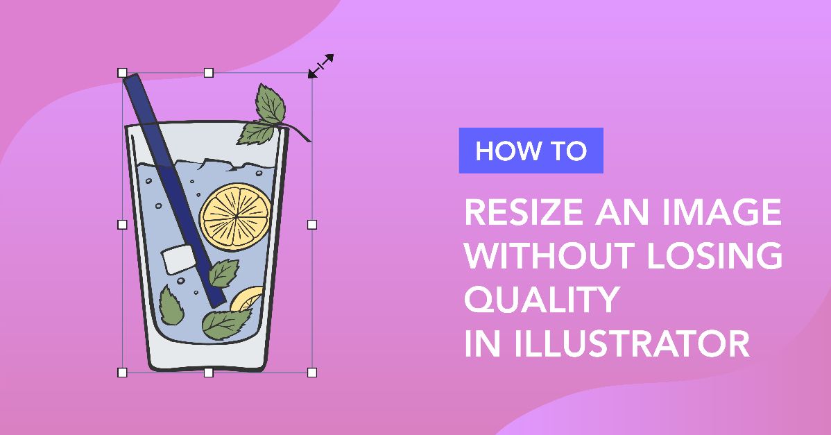 How to resize an image without losing quality in Adobe Illustrator