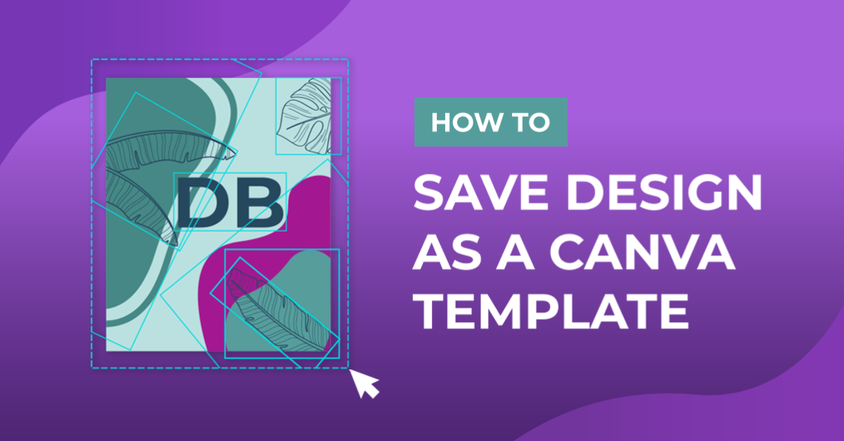 How to Save Design as a Canva Template