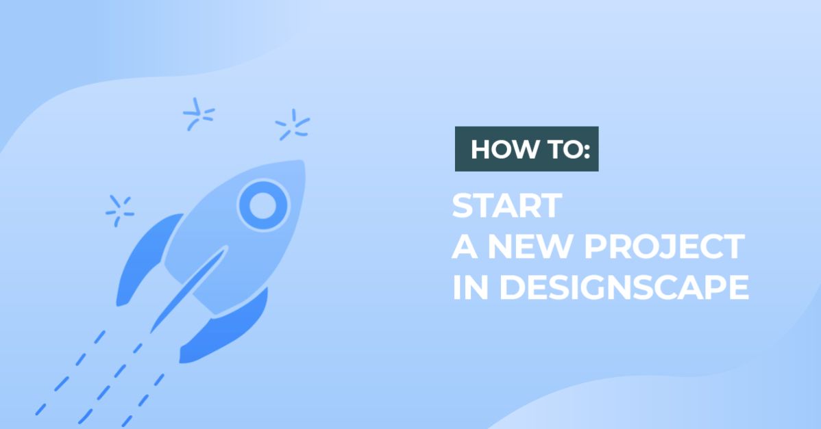 How to Start a New Project in DesignScape