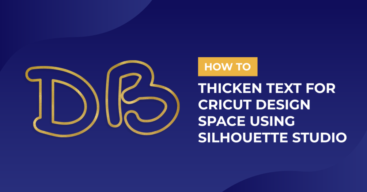 How to Thicken Text for Cricut Design Space using Silhouette Studio