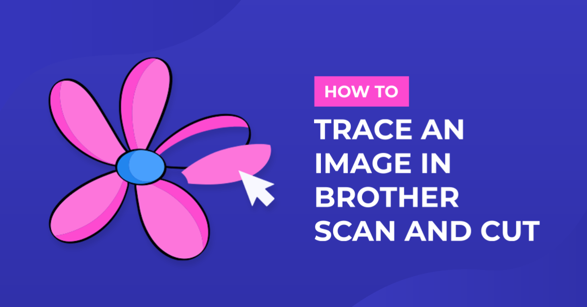 Tracing an image in Brother scan and cut canvas workspace