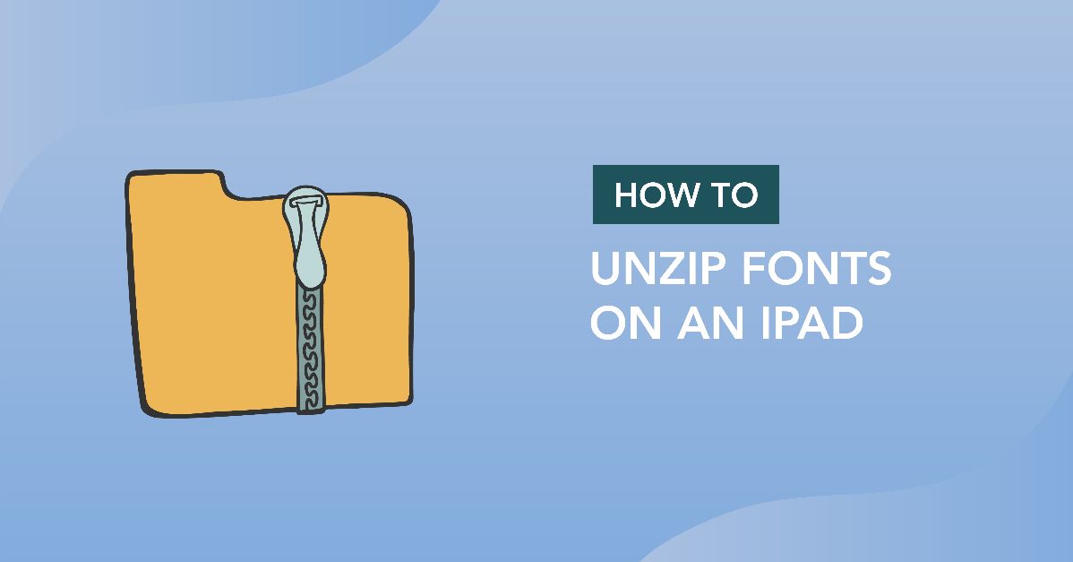 Unzipping Fonts on the iPad