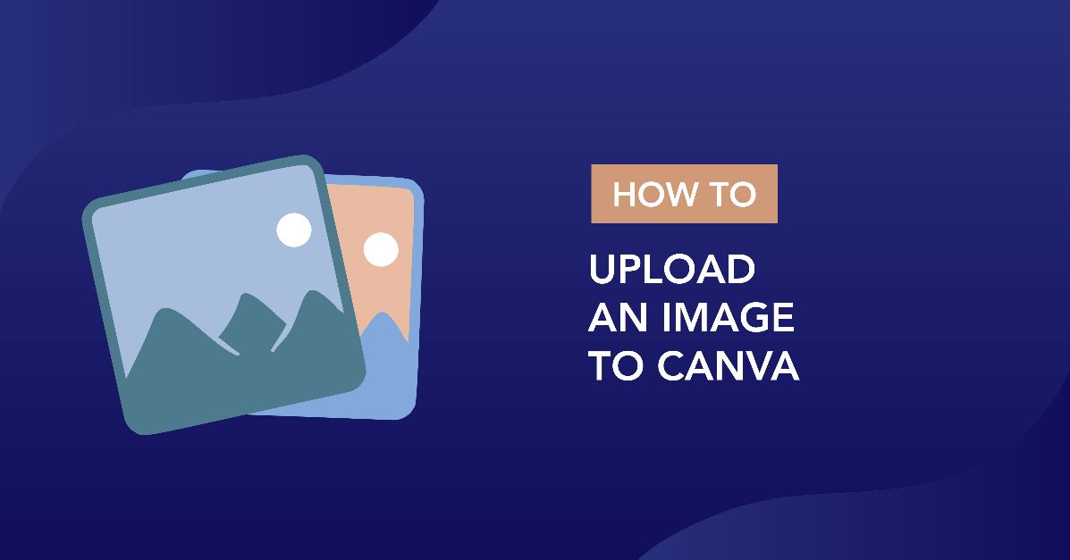How to Upload an Image in Canva