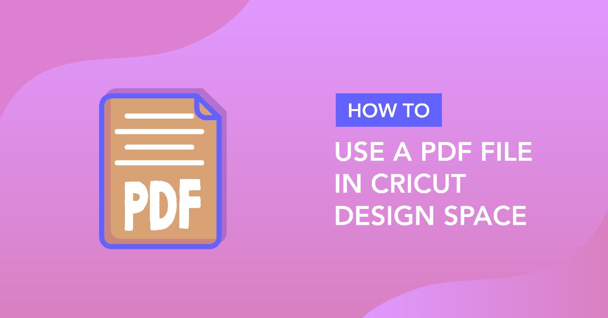 How to Use a PDF File in Cricut Design Space