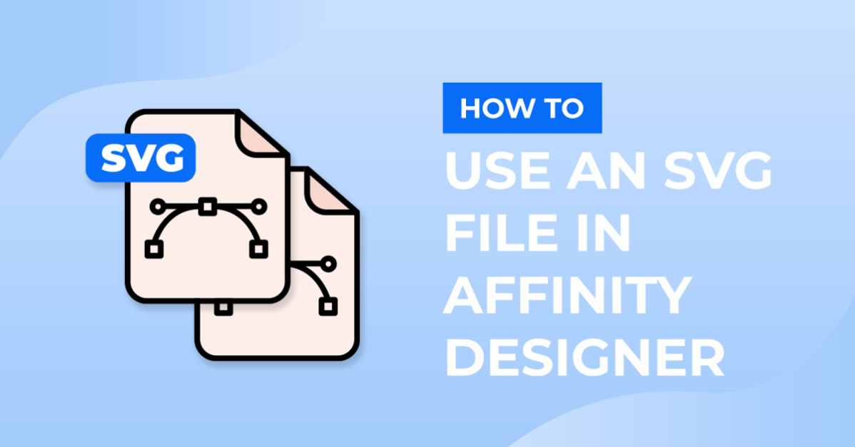 How to use an SVG file in Affinity Designer