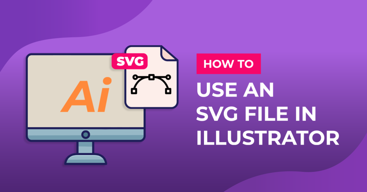 How to use an SVG file in Adobe Illustrator