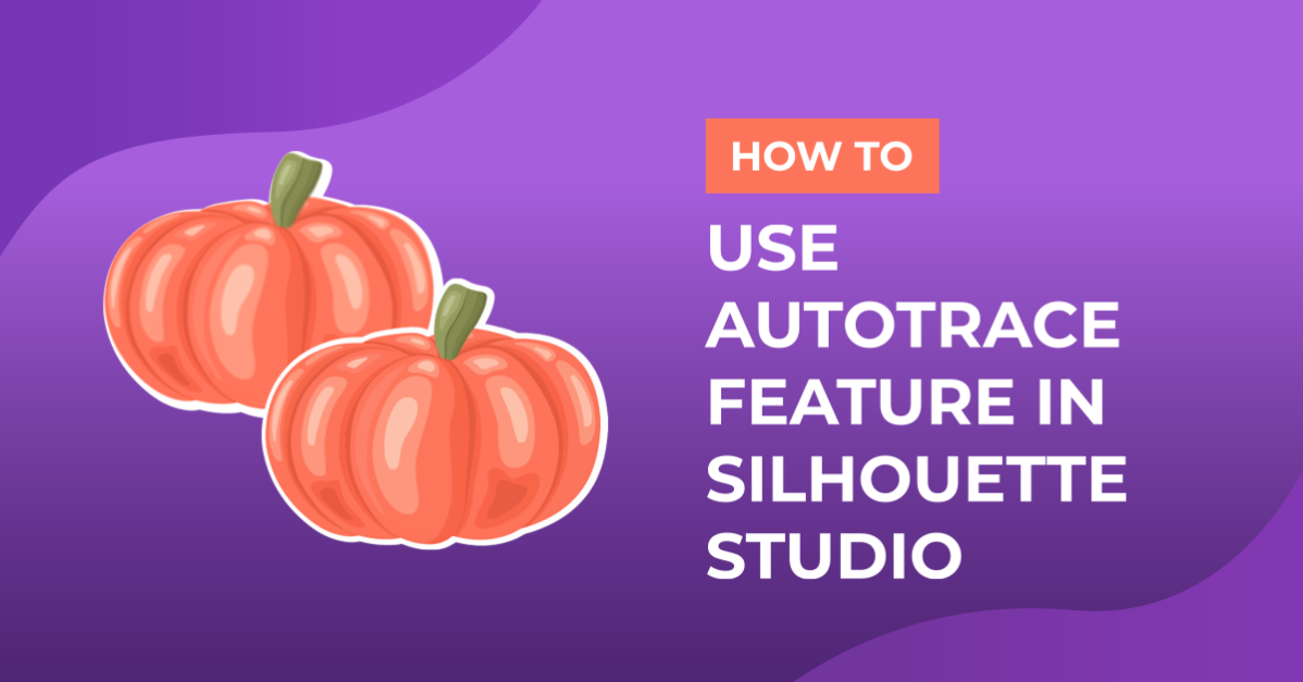 How to Use AutoTrace Feature in Silhouette Studio