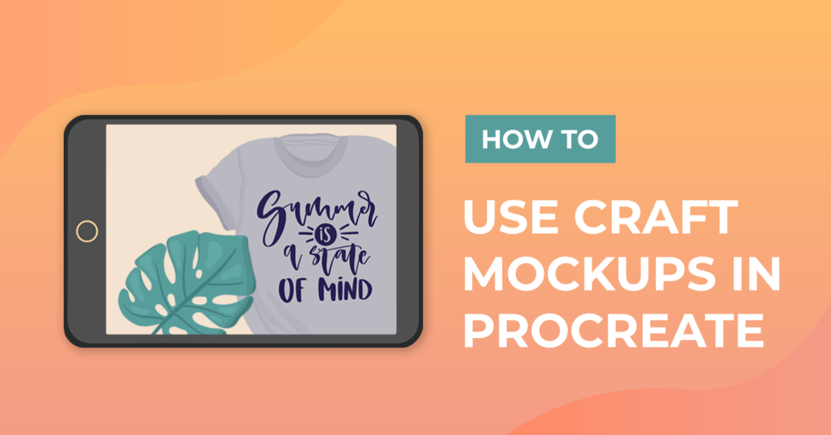 How to Use Craft Mockups in Procreate