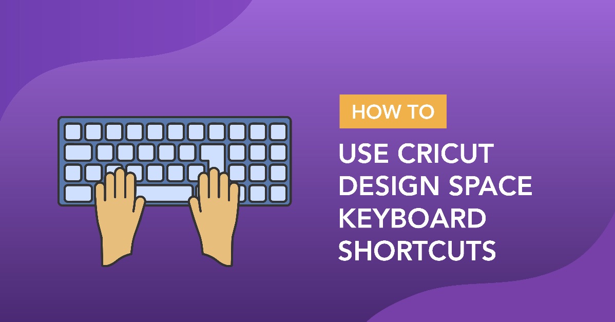How to Use Cricut Keyboard Shortcuts