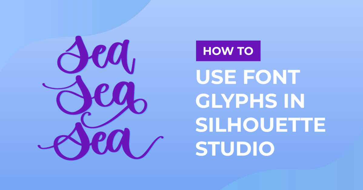 Accessing Glyphs and Swashes in Silhouette Studio