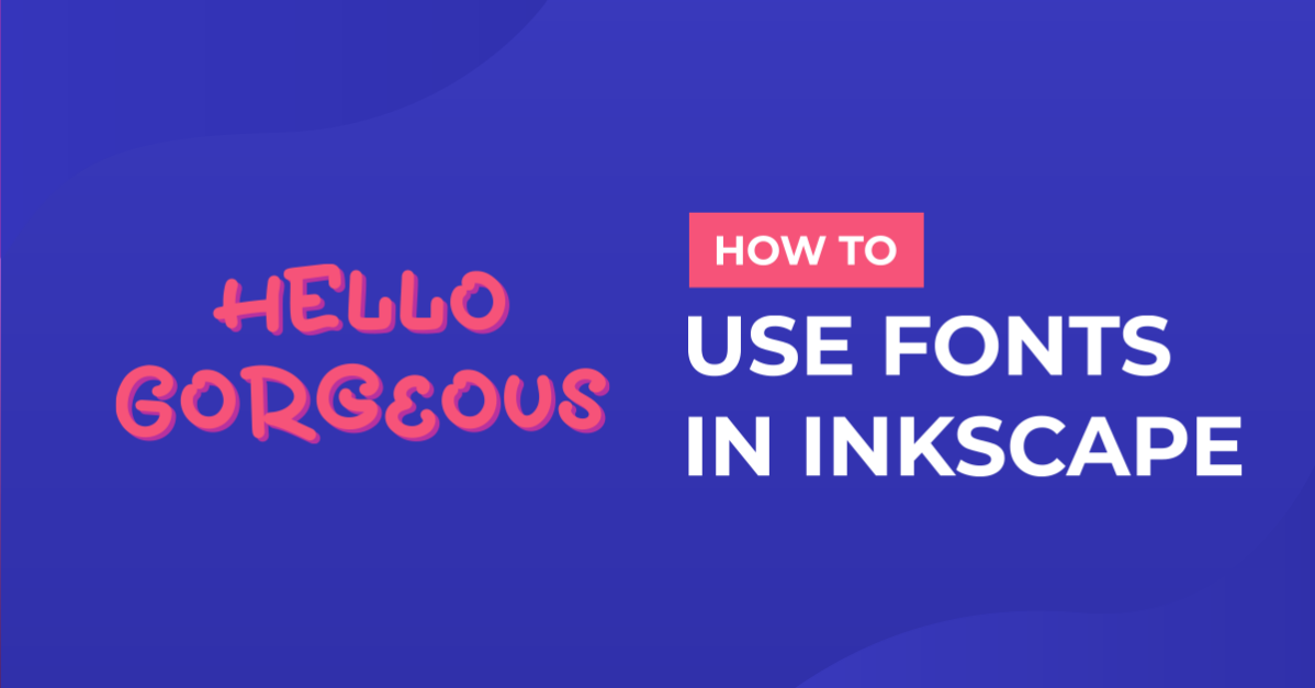 How to use Fonts in Inkscape