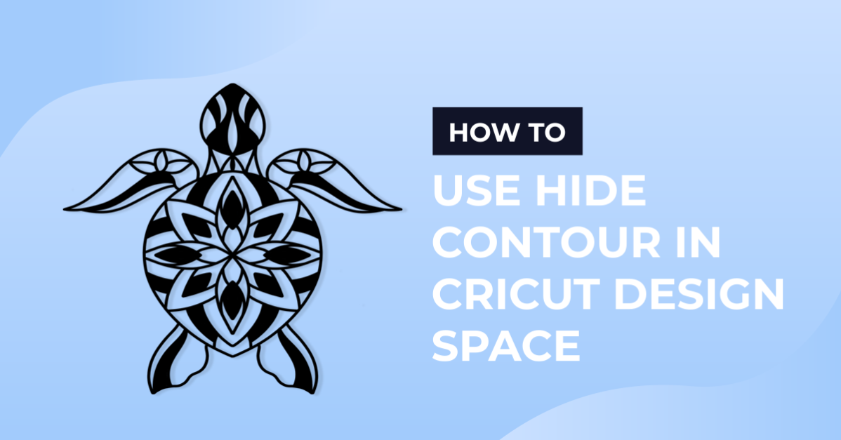 How to Use Hide Contour in Cricut Design Space
