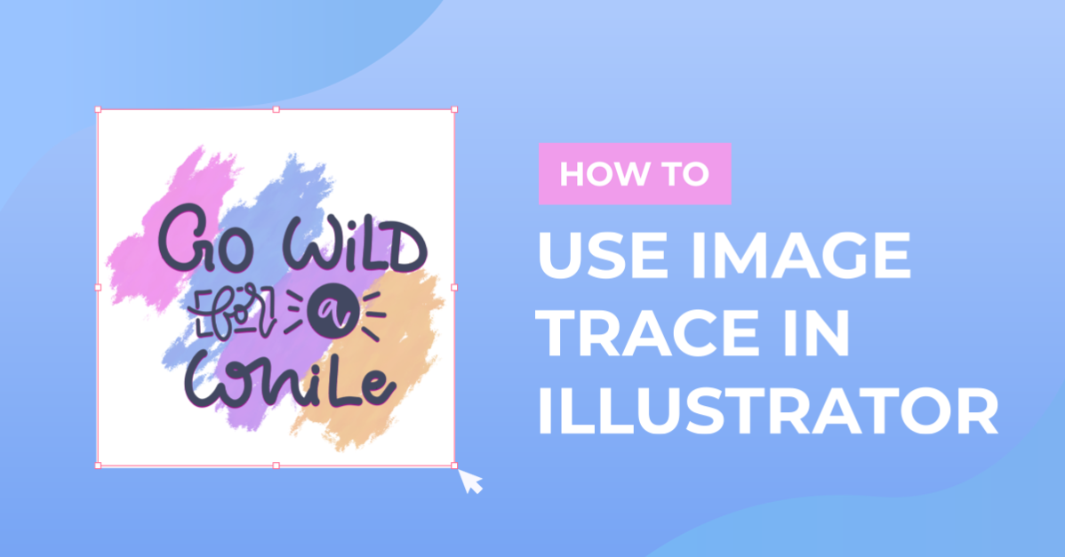 How to Use Image Trace in Illustrator