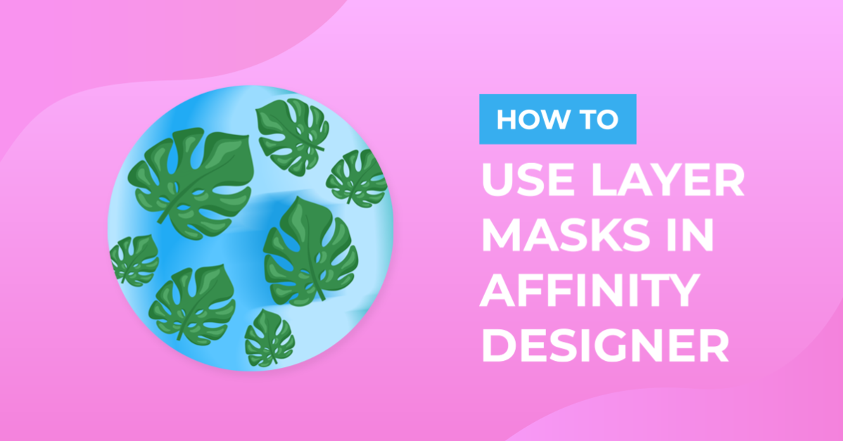 Layer Masks in Affinity Designer