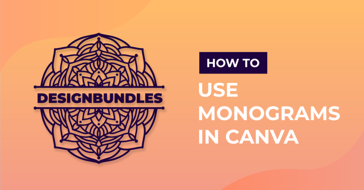 How to Use Monograms in Canva