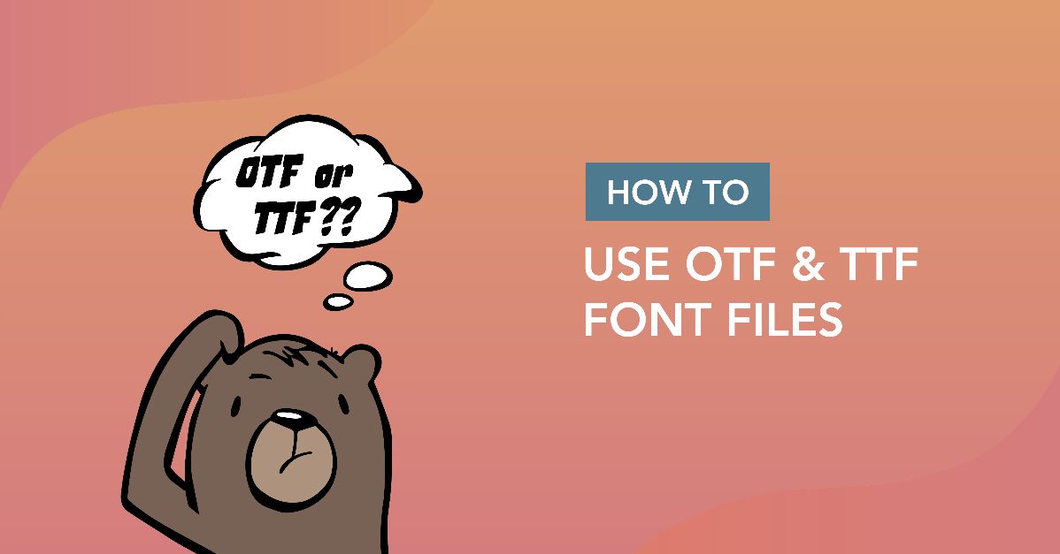 Addressing OTF and TTF Formats