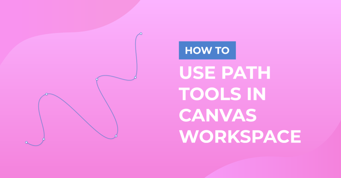 Canvas Workspace Path tools