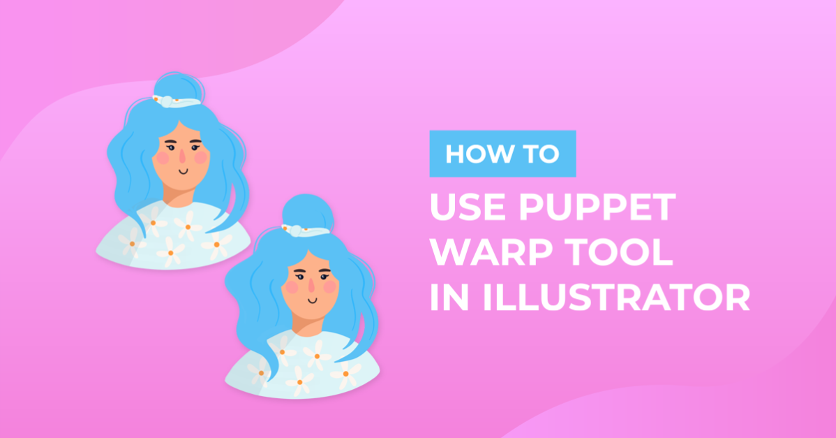 How to Use Puppet Warp Tool in Illustrator