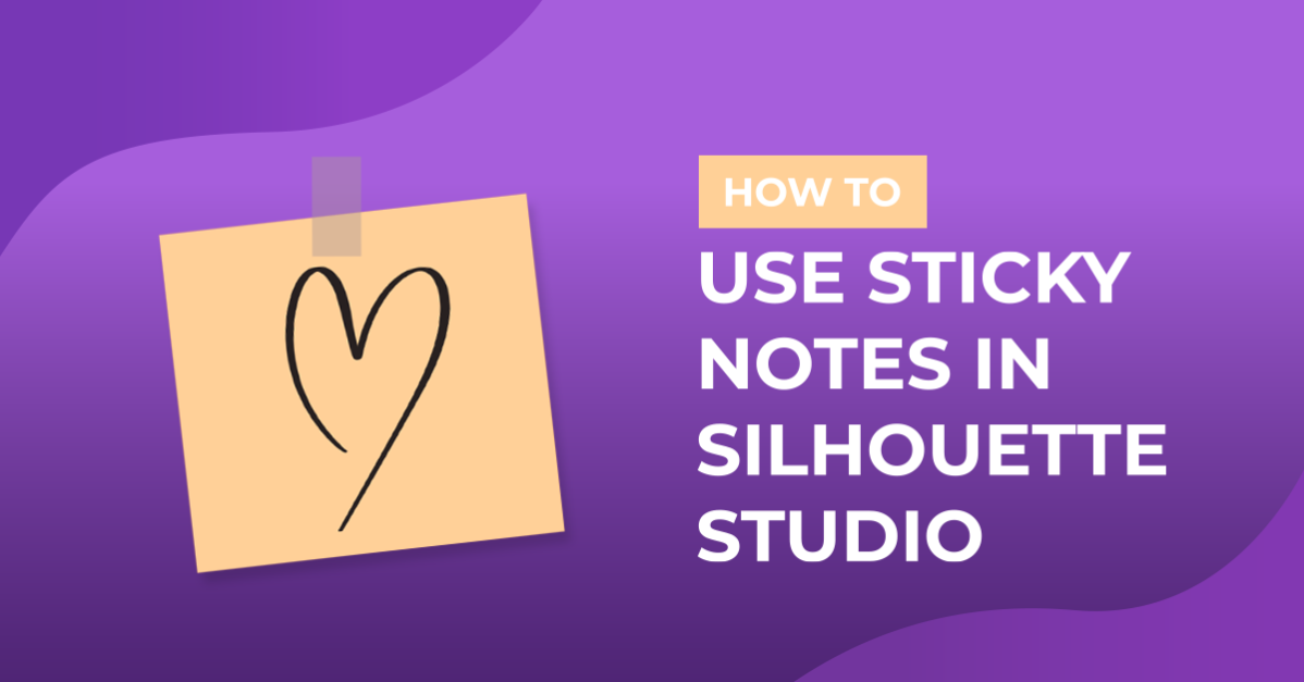Sticky Notes in Silhouette V4.1
