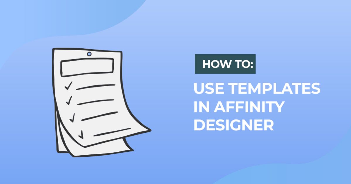 How to Use Templates in Affinity Designer