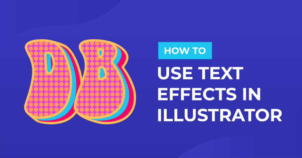 How to Use Text Effects in Illustrator