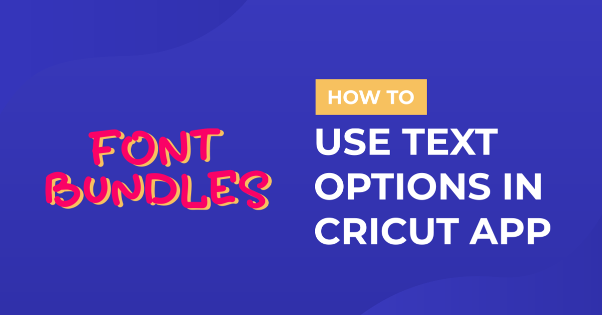 Text Options in Cricut Design Space Mobile App