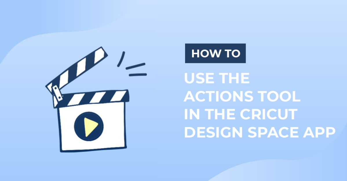 Using the Actions Tool in Cricut Design Space Mobile App