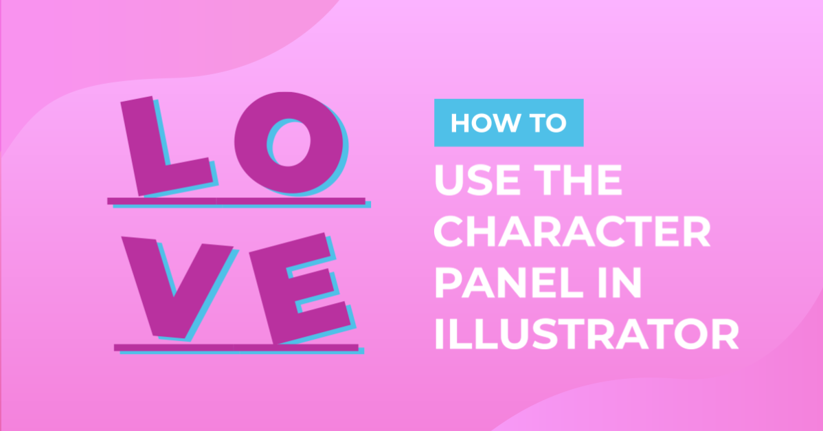 How to Use the Character Panel in Illustrator