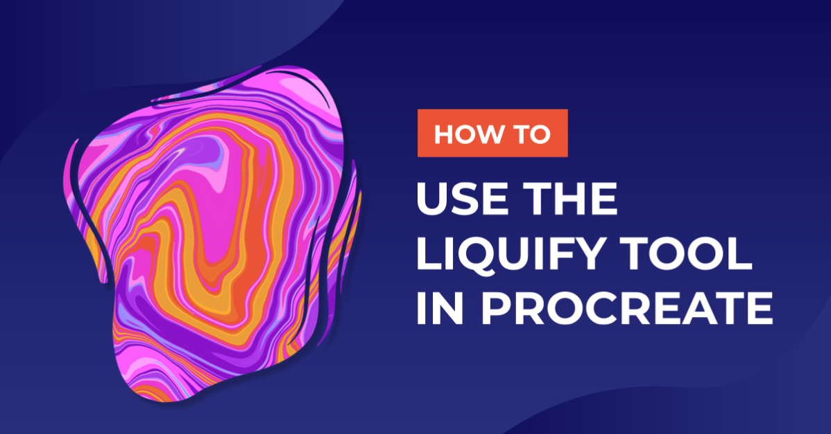 How to Use the Liquify Tool in Procreate